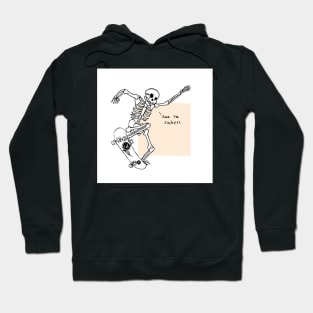 See ya suckers, Skateboarding is life. Hoodie